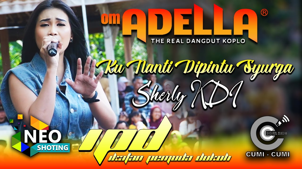 KUNANTI DI PINTU SYURGA - SHERLY KDI ADELLA - IPD 2023 - CUMI CUMI AUDIO