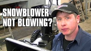 HOWTO Quickly Diagnose A Snowblower That Won't Blow Snow!