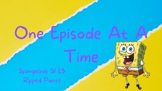 One Episode At A Time: Spongebob S1 E5 Ripped Pants