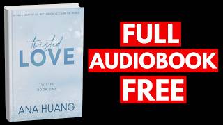 Twisted Love by Ana Huang- Full Audiobook Free