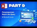 Project UAS – Penyempurnaan Report dan Query di Microsoft Access | Part 9