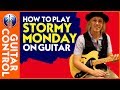 How to Play Stormy Monday On Guitar - T Bone Walker Stormy Monday Blues