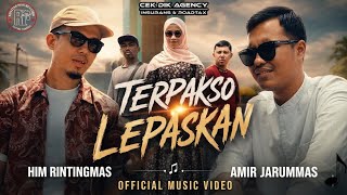 Terpakso Lepaskan - Him Rintingmas Ft. Amir Jarummas (Official Music Video)