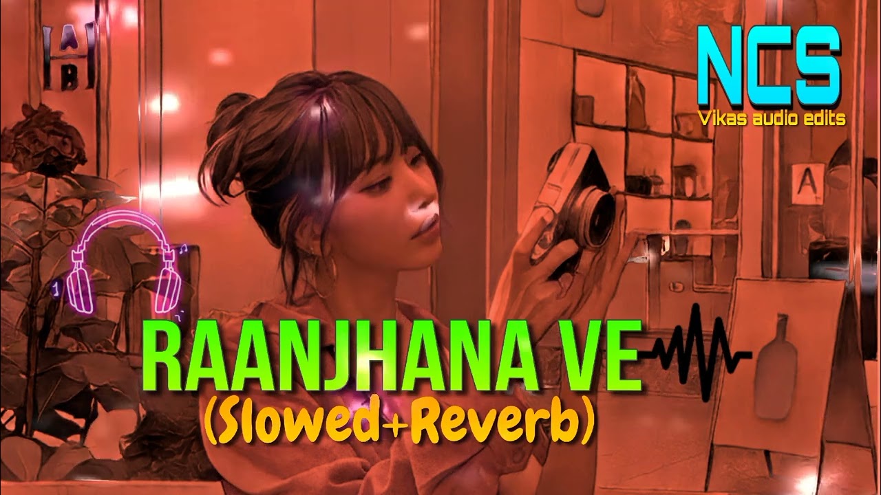 Raanjhana Ve (Audio For Edits )👺🤑
