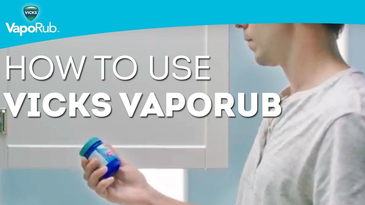 How To Use Vicks VapoRub  Vicks