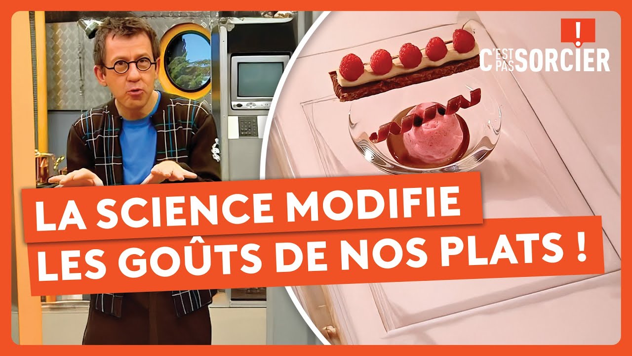 Comment la science modifie les goûts de nos plats ? - C'est pas sorcier