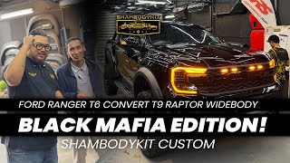 FORD RANGER T6 CONVERT TO T9 RAPTOR WIDEBODY ABANG MAT| BLACK MAFIA EDITION 🖤🔥