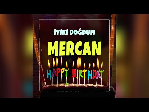 MERCAN İsimli Doğum Günü Kutlama Hediye Şarkısı