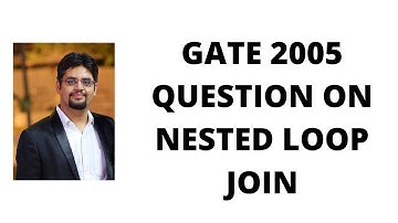 203. gate 2005 question on nested loop join