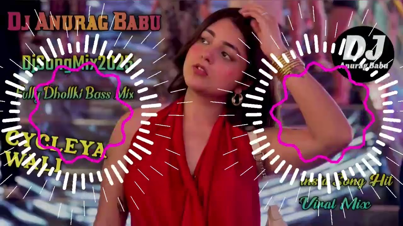 Cycle_Me_Cycle_Ladaweli_Arvind_Akela_Kallu_Fully_Dhollki_Bass_Dance_Mix_DjAnurag_Babu_Jaunpur