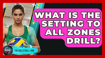 What Is The Setting To All Zones Drill? - The Volleyball Hub