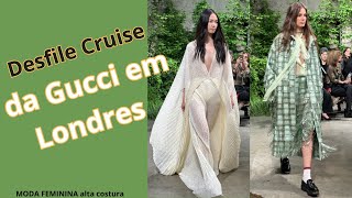 Desfile Cruise da Gucci em Londres