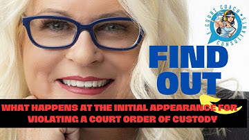 What happens at an initial appearance for violating court orders of custody?