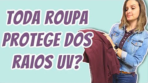 Qual tecido tem proteção UV?