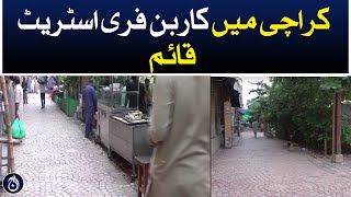 Have you ever visited Carbon free street in Karachi? - Aaj News