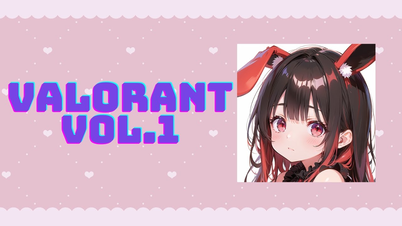 valorant キル集 vol.1