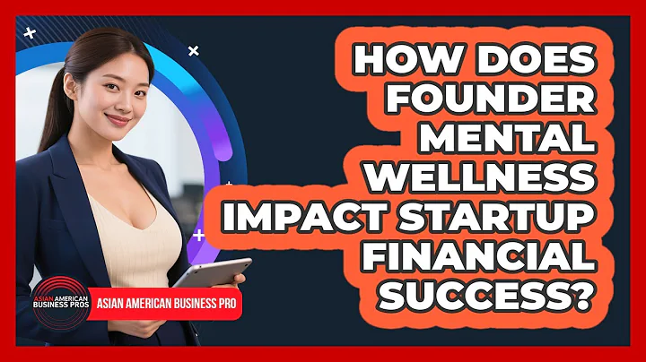 How Does Founder Mental Wellness Impact Startup Financial Success? - Asian American Business Pros