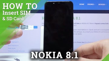 How to Install SIM & SD Cards in NOKIA 8.1 – Insert Nano SIM & Micro SD Cards