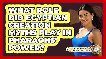 What Role Did Egyptian Creation Myths Play In Pharaohs
