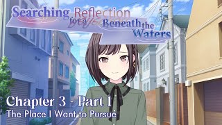 [Project Sekai] Searching for a Reflection Beneath the Waters - Chapter 3 - Part 1 [CC English Sub]