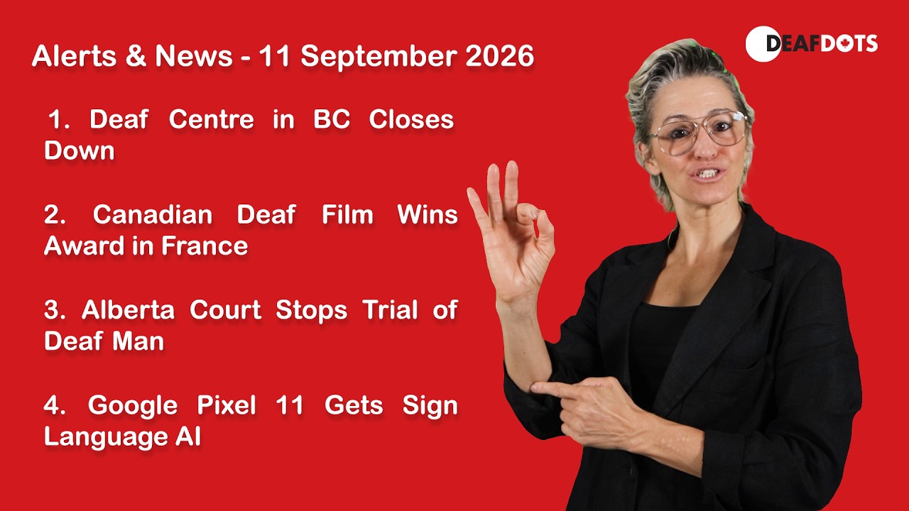 Alerts & News in ASL for Deaf Canadians - 11 September 2026