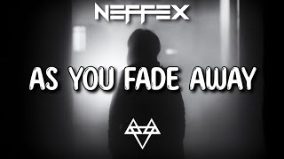 NEFFEX - As You Fade Away (Lyrics)