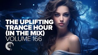 Uplifting Trance Hour In The Mix Vol. 166 [Full Set]