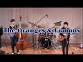 The Oranges &amp; Lemons 希望をつなぐコンサートVol 1