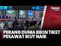 Harga Tiket Pesawat Melonjak, Perang Dunia Jadi Pemicu | iNews Sore (17/5)