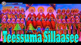 "TEESSUMA SILLAASEE" - F/taa Roobaa Nuuf - Ethiopian Orthodox Afaan Oromoo Mezmur