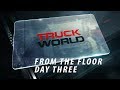 Truck World 2018: Day Three Recap