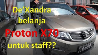 De'Xandra Belanja  PROTON X70 untuk staff ??