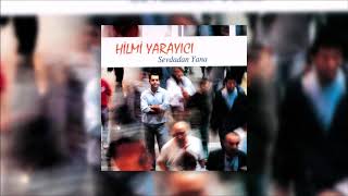 Hilmi Yarayıcı - Sevdadan Yana Resimi