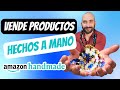 ¿Cómo vender en Amazon Handmade 2022? 🔥 PASO A PASO 🔥 vende tus productos hechos a mano 👜 💍