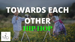 Hip Hop Background Music | Towards Each Other | MDStockSound