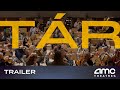 TÁR – Teaser Trailer (Cate Blanchett) | AMC Theatres 2022