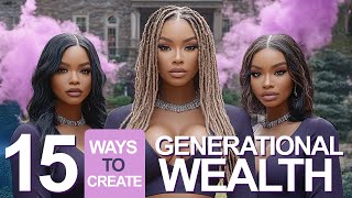 15 Ways to Create Generational Wealth - Digital Mills