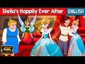 Stella’s Happily Ever After - English Fairy Tales | Stories for Teenagers | English Cartoon For Kids