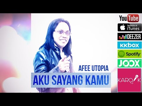 AKU SAYANG KAMU BY AFEE UTOPIA