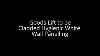 Goods Lifts UK, Hygienic White Wall Cladding