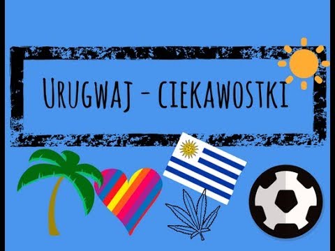 Wideo: 15 Ciekawych Faktów O Urugwaju