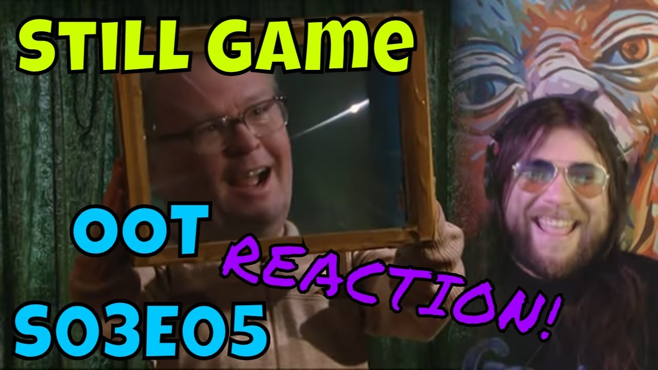 Still Game - OOT - S03E05 - REACTION!