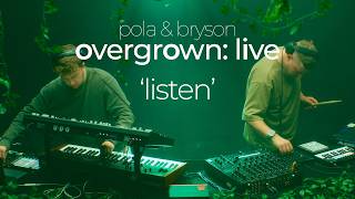Pola & Bryson, goddard. - Listen (Overgrown: Live Mix)