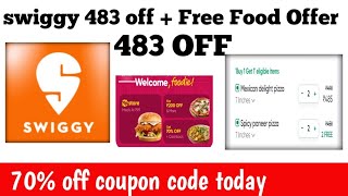 swiggy 483 off + Free Food Offer || swiggy coupon code today 