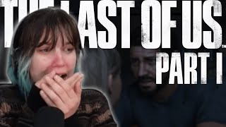 I am absolutely in SHAMBLES (;﹏;) - The Last Of Us Part 1 (First Playthrough) part 1