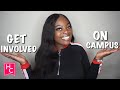 COLLEGE 101 | HOW TO: GET INVOLVED ON CAMPUS