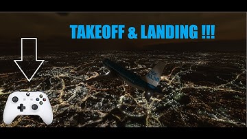 A320 Takeoff & Landing Using Xbox One Controller Only | Microsoft Flight Simulator