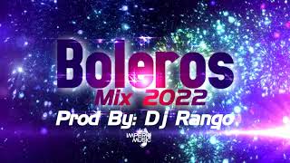 Boleros Mix By Dj Rango Dj Invitado IM