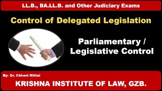 CONTROL OF DELEGATED LEGISLATION- PARLIAMENTARY/LEGISLATIVE CONTROL