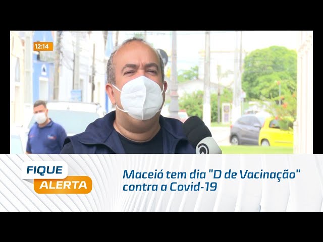 Maceió tem dia "D de Vacinação" contra a Covid-19 amanhã e a volta do domingão da vacina